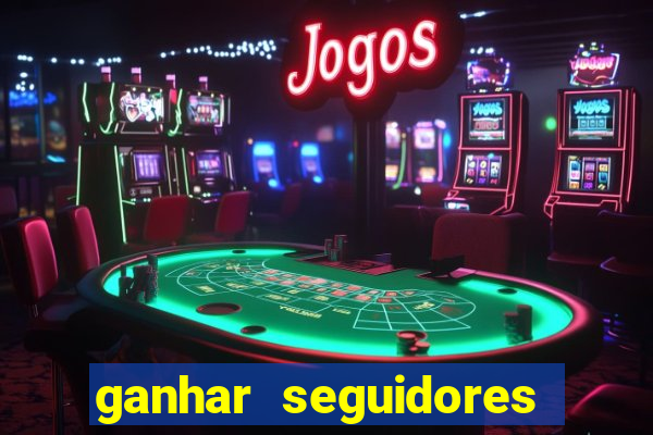 ganhar seguidores instagram gratis